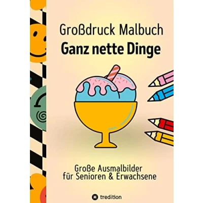 Abbildung von Großdruck Malbuch für Senioren, Erwachsene, Sehbehinderte Ganz nette Dinge zum Ausmalen Extra Große Motive Einfaches Malen Rentner, ... Anfänger, Sehbehinderte)