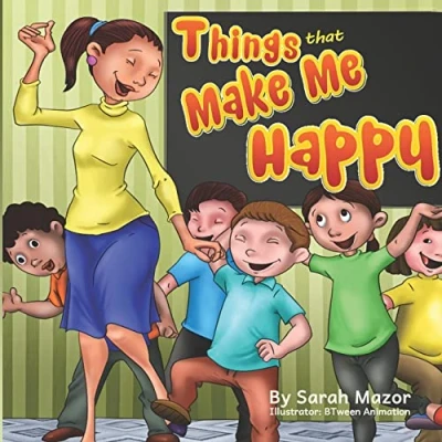 Abbildung von Things that Make Me Happy: Kids Picture Book Story About Feelings (Children&#039;s Bedtime Book, Band 1)