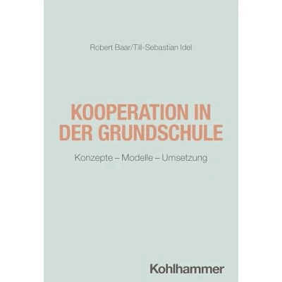 Abbildung von Kooperation in der Grundschule: Konzepte Modelle Umsetzung (Grundschule heute)