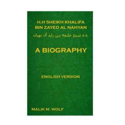 Abbildung von A BIOGRAPHY: H.H SHEIKH KHALIFA BIN ZAYED AL NAHYAN
