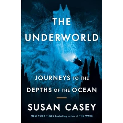 Abbildung von the Underworld: Journeys to Depths of Ocean