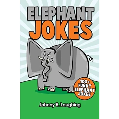 Abbildung von Elephant Jokes: 100+ Funny Jokes (Animal Jokes, Band 10)