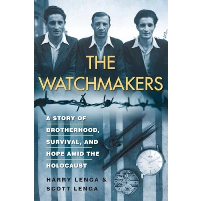 Abbildung von the Watchmakers: A Powerful WW2 Story of Brotherhood, Survival, and Hope Amid Holocaust
