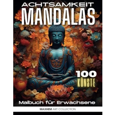 Abbildung von Achtsamkeits Malbuch für Erwachsene: Stressabbauendes Mandala, Zen Inspiration, Meditation, Entspannung Ausmalbuch Erwachsene