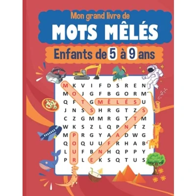 Abbildung von Mon Livre De Mots Mêlés Pour Enfants 5 A 9 Ans: Gros Caractères 150 Grilles (1500 Mots) Avec Solutions