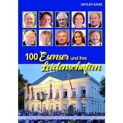 Abbildung von 100 Esenser und ihre Leidenschaften: Kurz Biografien aus der Nachbarschaft