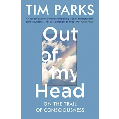Abbildung von Out of My Head: On the Trail Consciousness