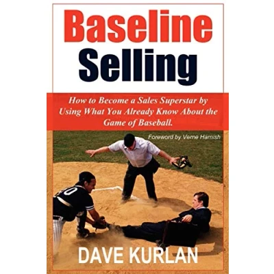 Abbildung von Baseline Selling: How to Become a Sales Superstar by Using What You Already Know About the Game of Baseball