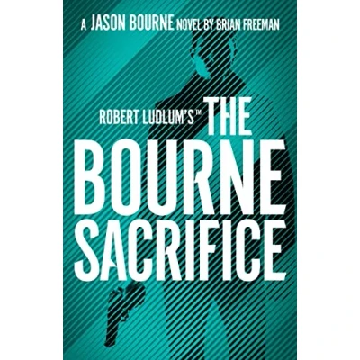 Abbildung von Robert Ludlum&#039;s™ the Bourne Sacrifice: Brian Freeman (Jason Bourne)