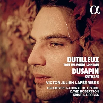 Abbildung von Henri Dutilleux: Tout un monde lointain Pascal Dusapin: Outscape
