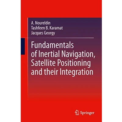 Abbildung von Fundamentals of Inertial Navigation, Satellite based Positioning and their Integration