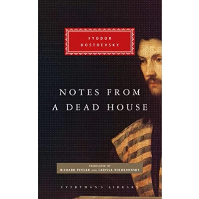 Abbildung von Notes from a Dead House: Fyodor Dostoevsky (Everyman&#039;s Library CLASSICS)