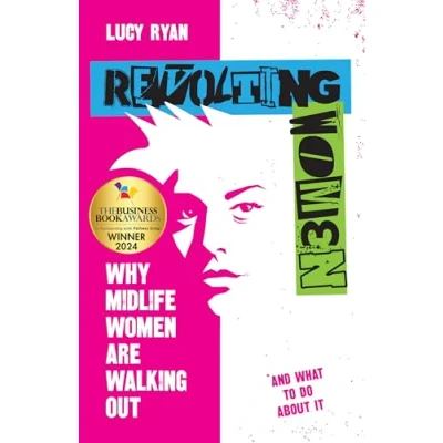 Abbildung von Revolting Women: Why midlife women are walking out, and what to do about it