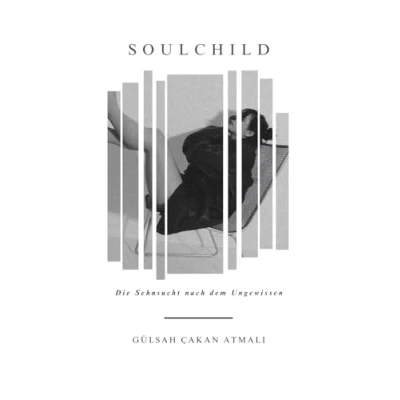 Abbildung von Soulchild: Die Sehnsucht nach dem Ungewissen