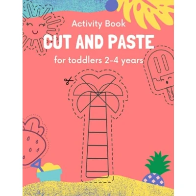 Abbildung von Cut and paste for toddlers 2 4 years: activity Book Kids Cutting Coloring Skills (Scissor Out Glue) (Preschool Kindergarten ... books kids, Band 6)