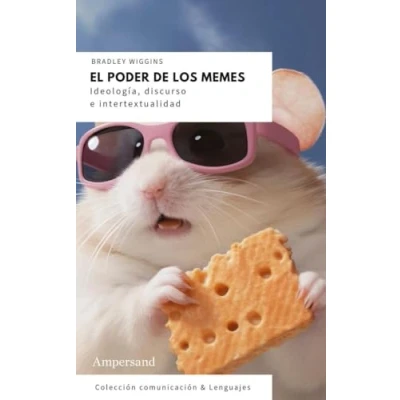 Abbildung von El poder de los memes: Ideología, discurso e intertextualidad (Comunicación &amp; Lenguajes)