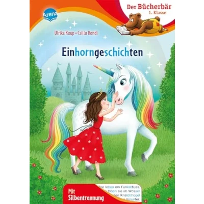 Abbildung von Einhorngeschichten: Bücherbär: Erstlesebuch; zauberhafte Einhorngeschichten für die 1. Klasse, Mit Silbentrennung zum leichteren Lesenlernen (Der Klasse. Silbentrennung)