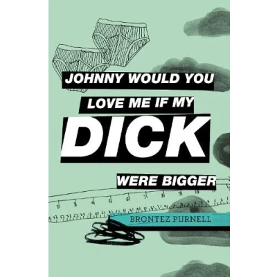 Abbildung von Johnny Would You Love Me If My Dick Were Bigger