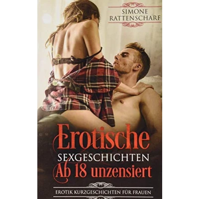 Abbildung von Erotische Sexgeschichten ab 18 unzensiert: Erotik Kurzgeschichten für Frauen