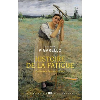 Abbildung von Histoire de la fatigue: Du Moyen Âge à nos jours