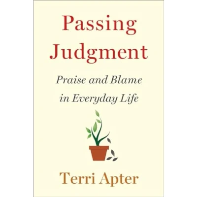 Abbildung von Passing Judgment: Praise and Blame in Everyday Life