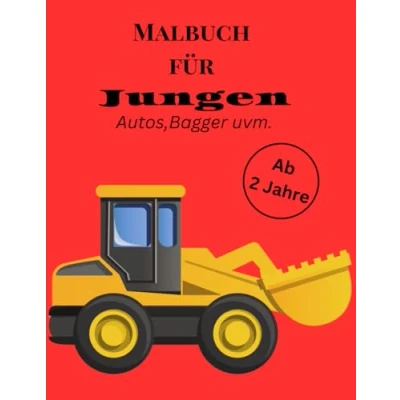 Abbildung von Malbuch für Jungen ab 2 Jahre Mit Autos, Bagger, Züge und freien Seiten zum Zeichnen: Kreatives Ausmalen, Kritzeln Entdecken