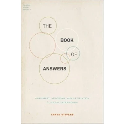 Abbildung von The Book of Answers: Alignment, Autonomy, and Affiliation in Social Interaction (Foundations Human Interaction)