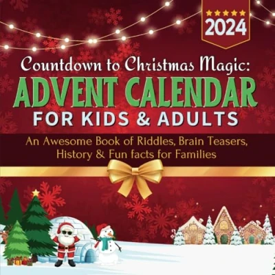 Abbildung von countdown to christmas magic: 2024 advent calendar for kids and adults: an awesome book of riddles, brain teasers, history &amp; fun facts families