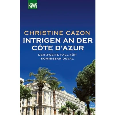 Abbildung von Intrigen an Der Côte d&#039;Azur: zweite Fall für Kommissar Duval (Kommissar ermittelt, Band 2)