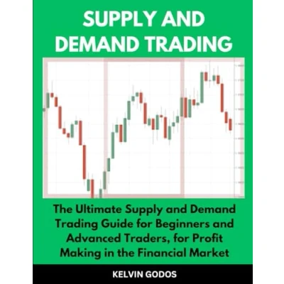 Abbildung von Supply and DEMAND: the Ultimate Demand Trading Guide for Beginners Advanced Traders, Profit Making in Financial Market