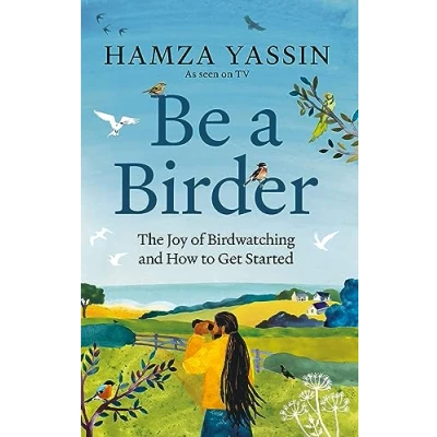 Abbildung von Be a Birder: Longlisted for the Wainwright Prize 2024