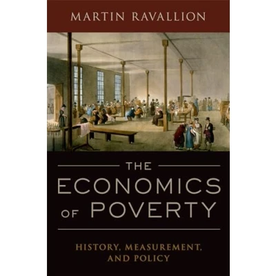 Abbildung von The Economics of Poverty: History, Measurement, and Policy