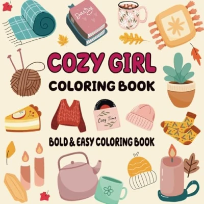 Abbildung von bold &amp; easy Cozy Girl Coloring Book: Simple Cute Hygge Inspired for Relaxation Mindfulness: A Collection of and Adorable Designs with Thick Lines