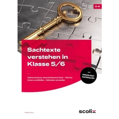 Abbildung von Sachtexte verstehen in Klasse 5/6: Gebrauchstexte sinnentnehmend lesen Informationen erschließen Methoden anwenden