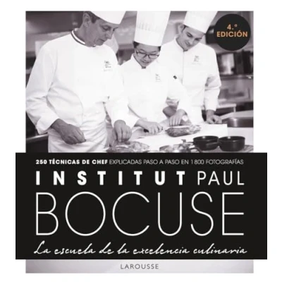 Abbildung von Institut Paul Bocuse. la escuela de excelencia culinaria (LAROUSSE Libros Ilustrados/ Prácticos Gastronomía)