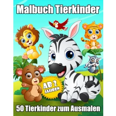 Abbildung von süße Tierkinder: Malbuch Kinder ab 2 50 Tiermotive zum Ausmalen und Kritzeln Fördert die Kreativität macht spaß