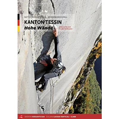 Abbildung von Kanton Tessin Hohe Wände: Klassische und moderne Routen (Luoghi verticali)