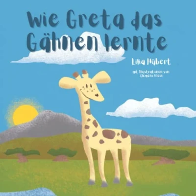 Abbildung von Wie Greta das Gähnen lernte: Eine Geschichte über den Mut, etwas Neues zu beginnen