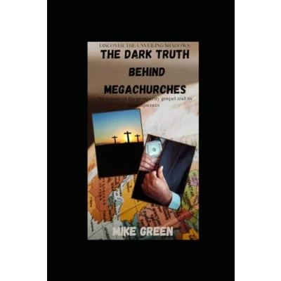 Abbildung von the Dark Truth Behind Megachurches: An exposé of prosperity gospel and its consequences