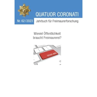 Abbildung von Quatuor Coronati Jahrbuch für Freimaurerforschung Nr. 62/2024: Wieviel Öffentlichkeit braucht Freimaurerei? (Quatuor Jahrbücher Freimaurerforschung)