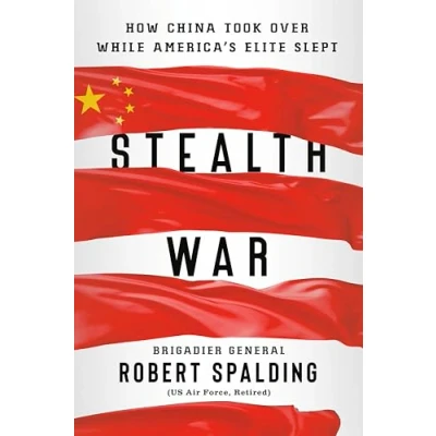 Abbildung von Stealth War: How China Took Over While America&#039;s Elite Slept
