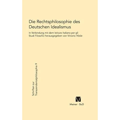 Abbildung von Die Rechtsphilosophie des deutschen Idealismus (Schriften zur Transzendentalphilosophie, Band 9)