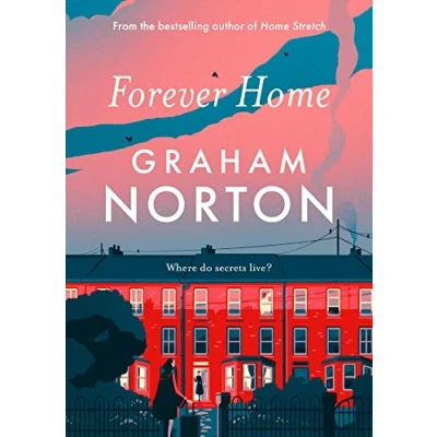 Abbildung von Forever Home: the warm, funny and twisty novel about family drama from bestselling author
