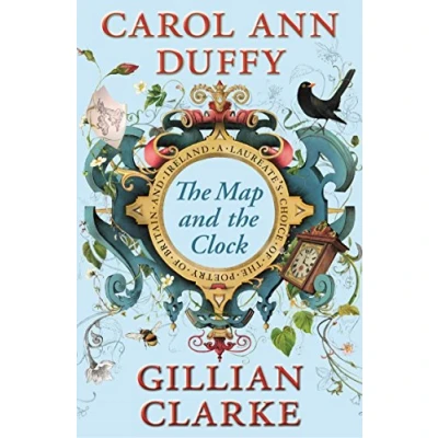 Abbildung von the Map and Clock: A Laureate&#039;s Choice of Poetry Britain Ireland