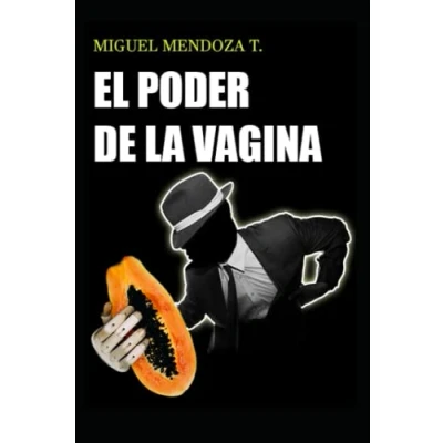 Abbildung von EL PODER DE LA VAGINA: Libro crecimiento y desarrollo personal para parejas &quot;EL VAGINA&quot;