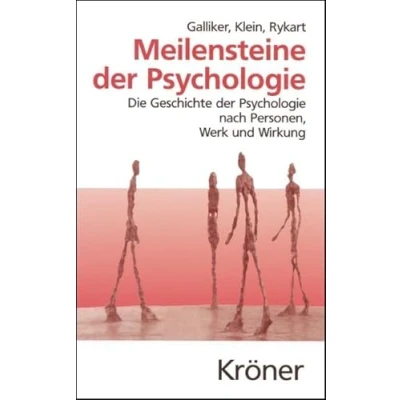 Abbildung von Meilensteine der Psychologie: Die Geschichte Psychologie nach Personen, Werk und Wirkung (Kröners Taschenausgaben (KTA))