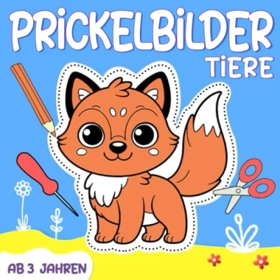 Abbildung von Prickelbilder Tiere: Bastelbuch für Kinder ab 3 Jahren mit 31 Prickelvorlagen zum Ausmalen, Prickeln, Ausschneiden Mädchen und Jungen
