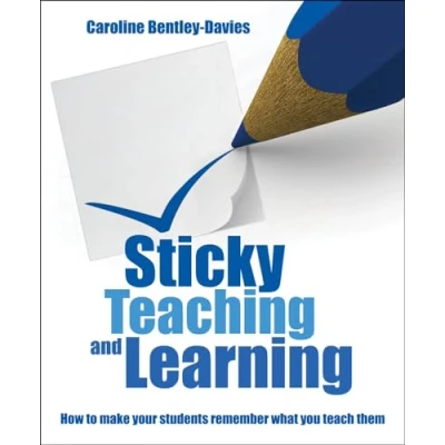 Abbildung von Sticky Teaching and Learning: How to Make Your Students Remember What You Teach Them