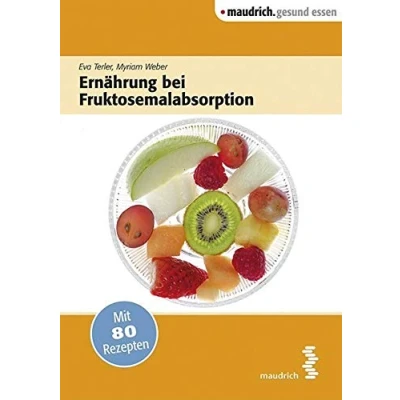 Abbildung von Ernährung bei Fruktoseunverträglichkeit: Mit 80 Rezepten (maudrich.gesund essen)