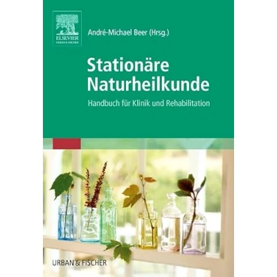 Abbildung von Stationäre Naturheilkunde: Handbuch für Klinik und Rehabilitation